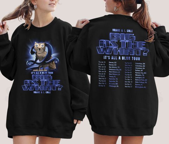 Discover Drake Ft J.Cole Shirt, Big As The What? Sweatshirt