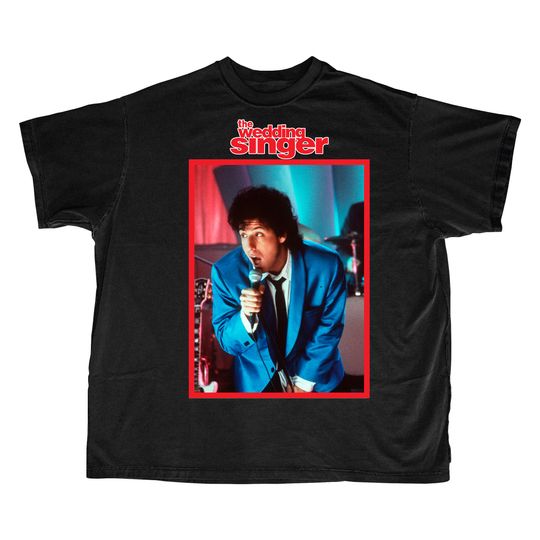 Discover The Wedding Singer - Adam Sandler T-Shirt