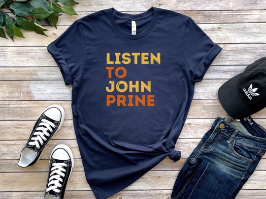 Discover Listen to John Prine Shirt - Unisex Folk Singer