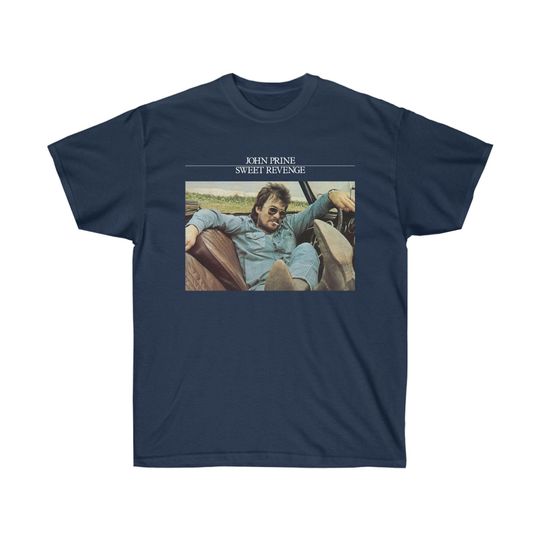 Discover Custom John Prine sweet revenge Unisex