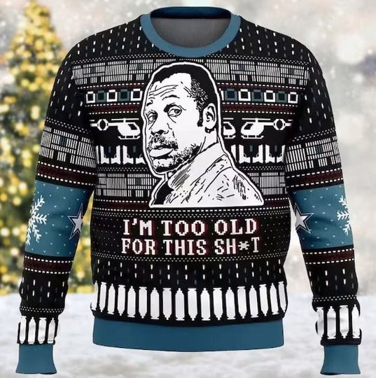 Discover Im Too Old For This Sh*t Movie Ugly Christmas Sweater