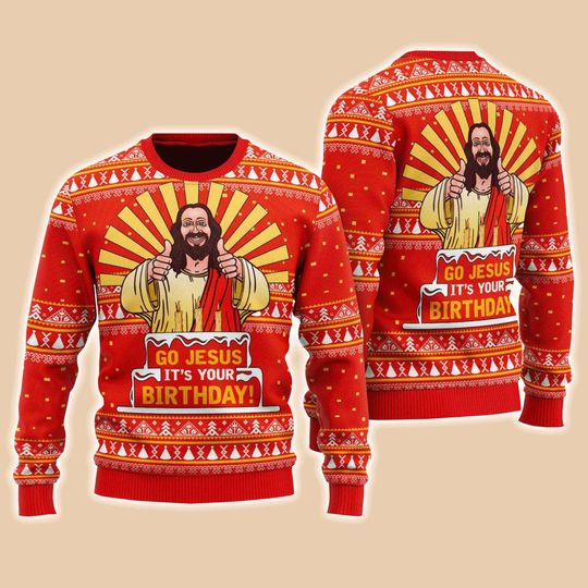 Discover Go Jesus Like It's Your Birthday Sweater, Ugly Sweater For Men & Women