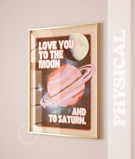 Discover Love you to the moon and to saturn poster