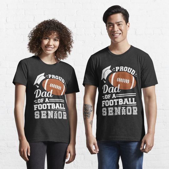 Discover Proud Dad Of A Football Senior 2024 T-Shirt