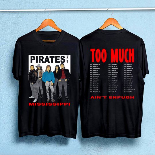 Discover 90s Pirates Of The Mississippi Too Much Ain't Enough Tour T-Shirt