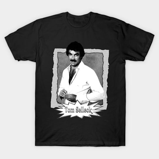 Discover Tom selleck 80s Hot Sexy - Tom Selleck - T-Shirt