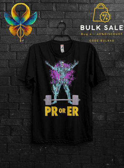 Discover Pr Or Er Gym Lifting T Shirt For Gym Rats