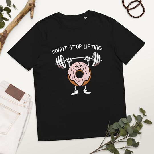 Discover Funny Fitness Pun T-Shirt - "Donut Stop Lifting