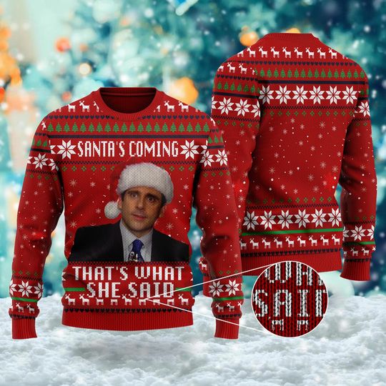 Discover Santa's Coming That's What She Said 3D Shirt, Famous Series Ugly Christmas Sweater