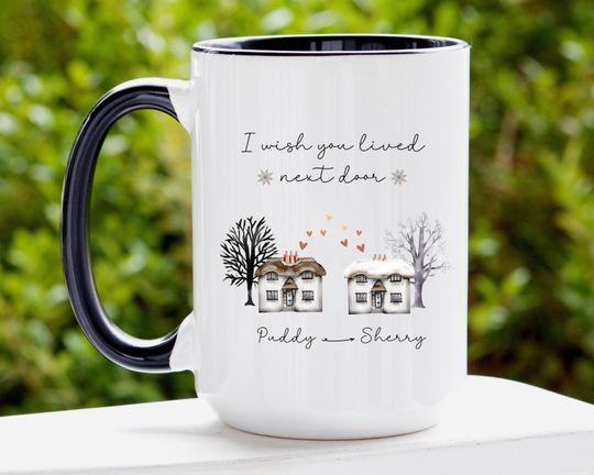 Discover I Wish You Lived Next Door Mug, Best Friends Christmas Gifts