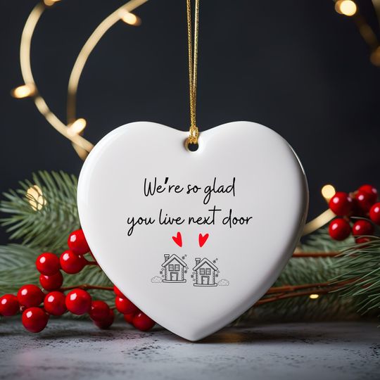 Discover So Glad You Live Next Door Christmas Ornament