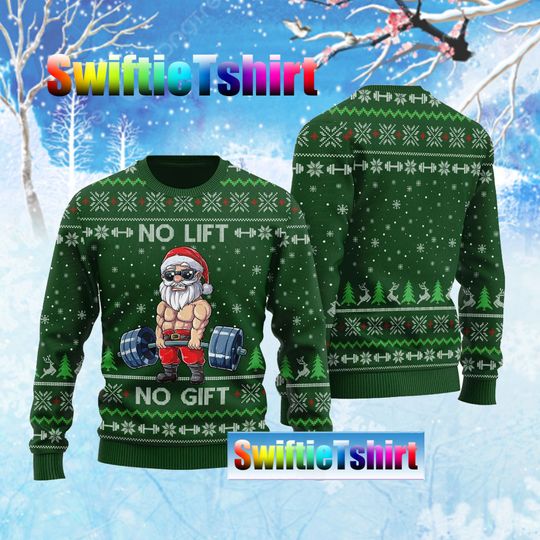 Discover No Lift No Gift 3D santa ugly sweater, Gymer Ugly Christmas Sweater, Xmas