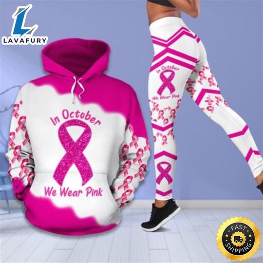 Discover Breast Cancer Awareness Month I Wear Pink 3D Hoodie Legging Set Combo