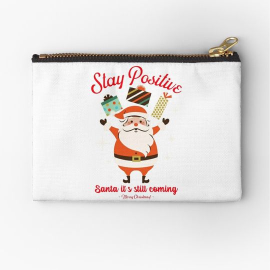 Discover Stay positive, Santa it is still coming Christmas Makeup Bag