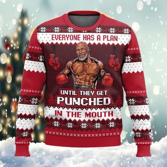Discover Mike Tyson Everyone Has A Plan Until They Get Punched In The Mouth Ugly Christmas Sweater