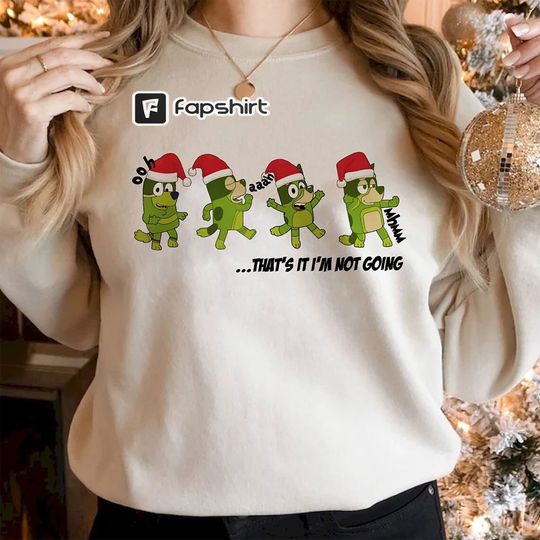 Discover That's it i'm not going Christmas Sweatshirt, BlueyDad Christmas Sweatshirt