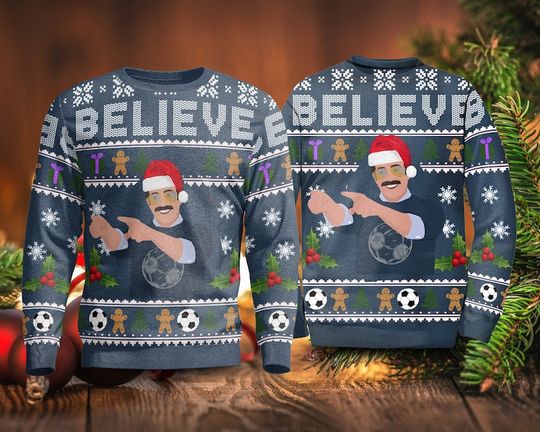 Discover Believe Ted Lasso Funny Christmas Ugly Sweater