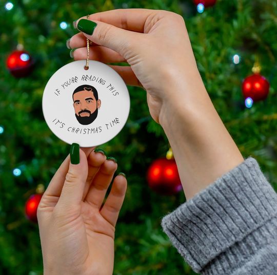Discover Drake Christmas Ornament: 'If You're Reading This, It's Christmas Time | Pop Culture