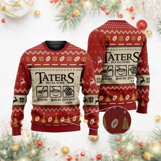 Discover Taters Potatoes Ugly Christmas Sweater, LOTR Fans Sweater, Ugly Sweatshirt