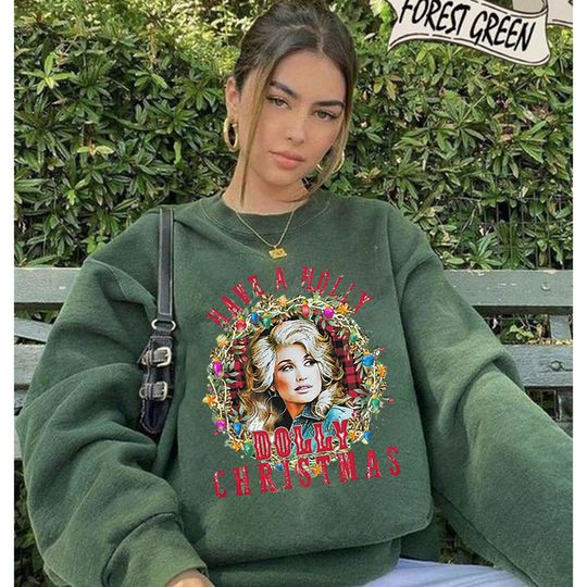 Discover Have A Holly Dolly Christmas Sweatshirt, Holly Dolly Christmas Sweatshirt