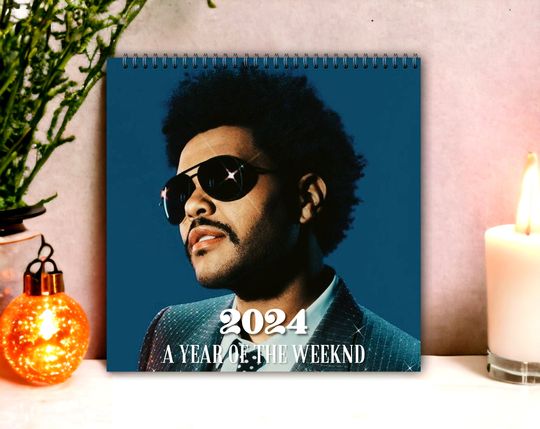 Discover Weeknds 2024 Calendar, Weeknds fans 2024 Wall Calendar