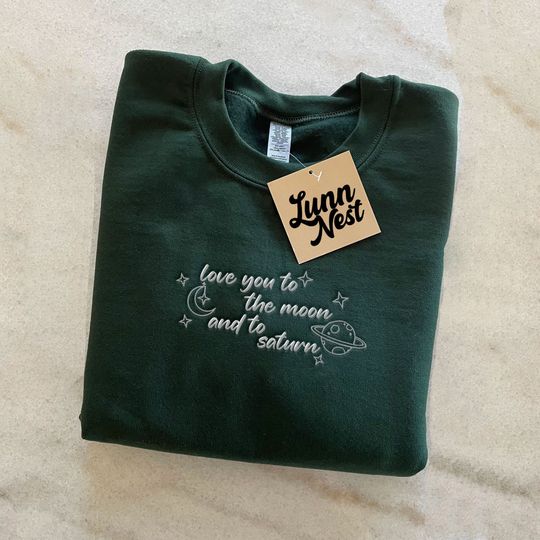 Discover Love you to the Moon and to Saturn Embroidered Sweatshirt, Lyrics Album Embroidery