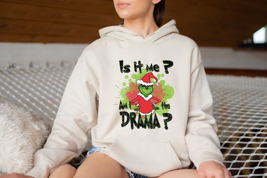 Discover Is it me am i the Drama Hoodie, Christmas Movie Hoodie, Funny Christmas Hoodie