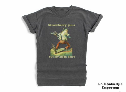 Discover Strawberry Jams But My Glock Don't Shirt  Funny T-shirt