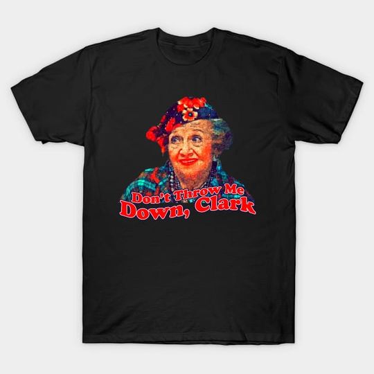 Discover Aunt Bethany Dont Throw Me Down Clark - The Blessing - T-Shirt