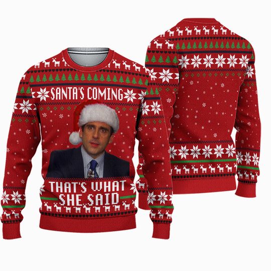 Discover Santa's Coming That's What She Said Famous Series Ugly Christmas Sweater