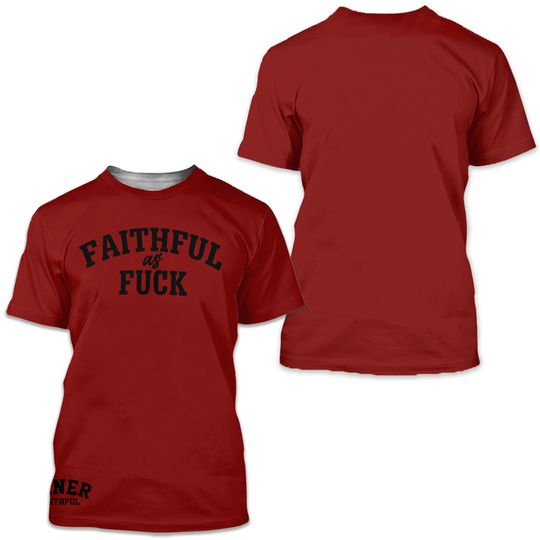 Discover Faithful As F*CK Niner Gang T-Shirt (New)