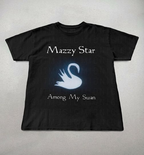 Discover Mazzy Star Among My Swan T-Shirt, mazzy star