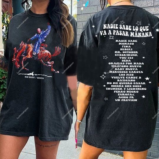 Discover Bad Bunny Nadie Sabe 2 Sides Shirt, Bad Bunny Tour