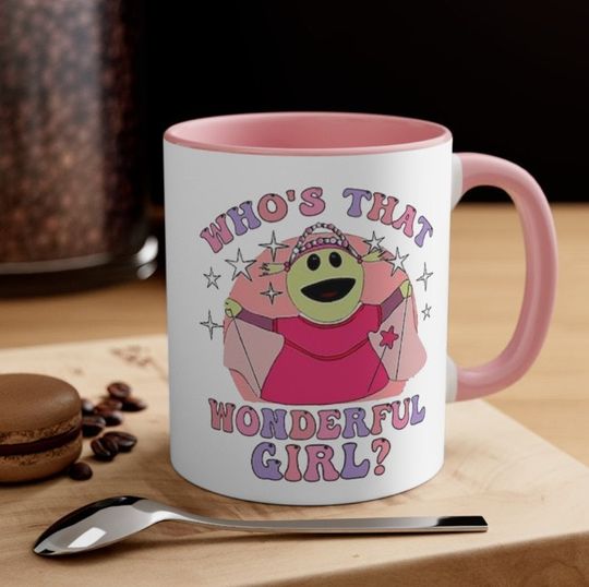 Discover Who's That Wonderful Girl Mona Nanalan Mug, Nanalan Mug