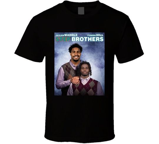 Discover Jaylen Waddle Tyreek Hill Step Brothers Parody Miami Football Fan T Shirt