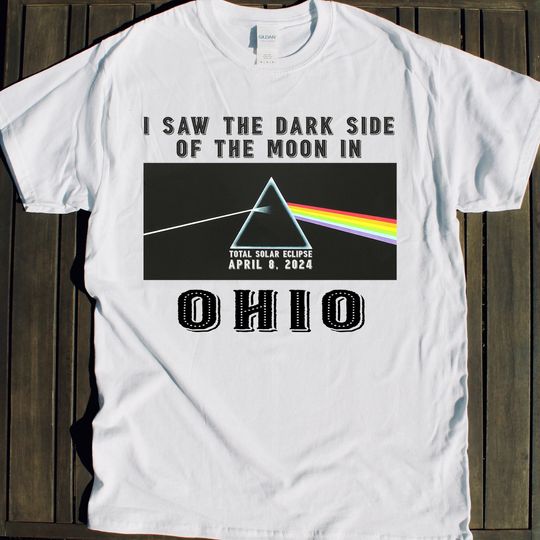 Discover Ohio Total SOLAR ECLIPSE shirt I Saw the Dark Side of the Moon April 8 2024 tshirt