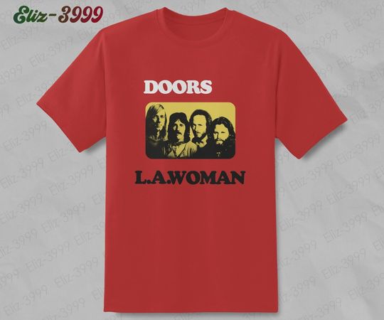 Discover LA Woman The Doors Jim Morrison, Ray Manzarek, Robby Krieger T-shirt