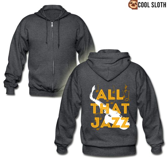 Discover All that jazz Zip Hoodie