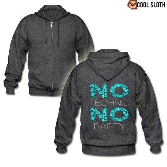 Discover No techno, no party Zip Hoodie Techno Gift