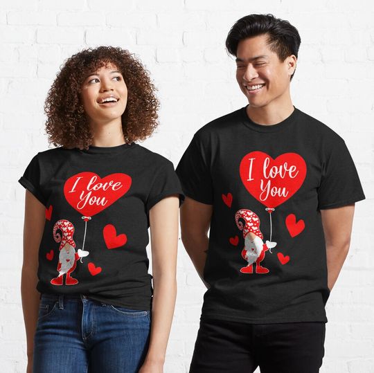 Discover I love you, Funny Gnome Valentine's Day Gift  Classic T-Shirt