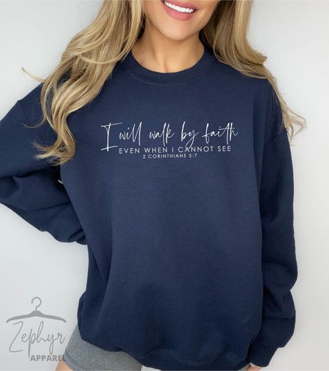 Discover Religious Sweatshirts, Walk By Faith Sweatshirt, Faith Sweatshirt