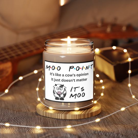 Discover Moo Point Funny FRIENDS themed candle, 9 oz