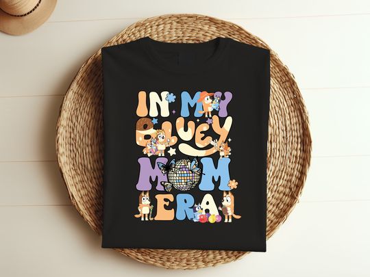 Discover In My BlueyDad Mom Era Shirt