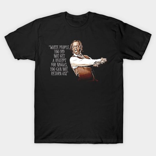 Discover katt williams funny quote - Katt Williams - T-Shirt