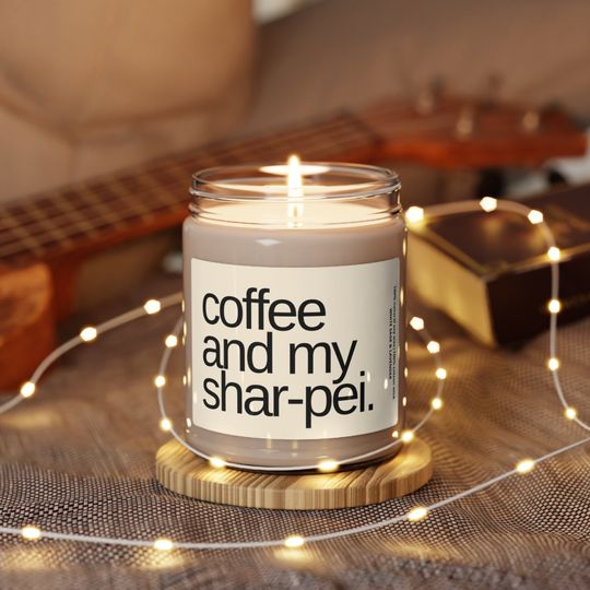 Discover Coffee and My Shar-Pei Scented Soy Candle