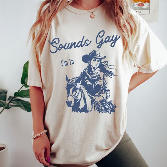Discover SOUNDS GAY Im In Shirt, Sapphic Shirt, Lesbian Cowgirl, Vintage Lesbian Pride Tshirt
