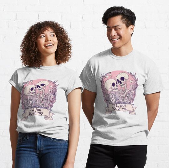 Discover I’m still not sick of you  Classic T-Shirt