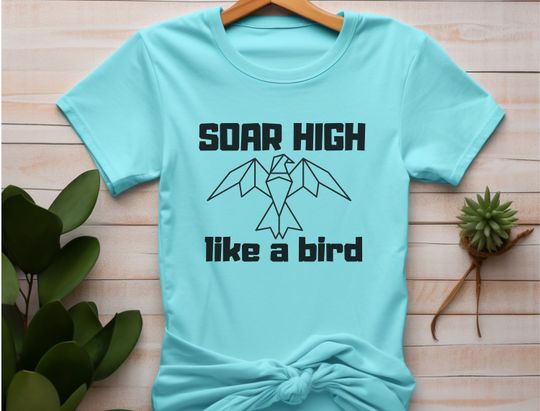 Discover Soar high, like a bird in the sky tshirt,Sky Soarer tshirt