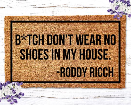Discover Bitch Don't Wear No Shoes In My House, Funny Doormat, Housewarming Gift