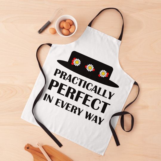 Discover Practically Perfect In Every Way Apron